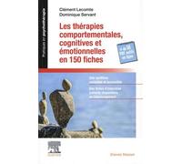 Les Thérapies Comportementales, Cognitives Et Émotionnelles En 150 Fiches