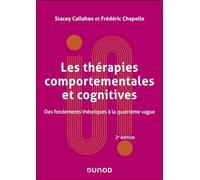 Les thérapies comportementales et cognitives - 2e éd.: Fondements théoriques et applications cliniques