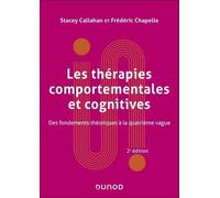 Les Thérapies Comportementales Et Cognitives - Des Fondements Théoriques À La Quatrième Vague