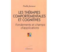 Les Thérapies Comportementales Et Cognitives - Fondements Et Champs D'applications