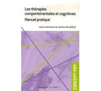 Les thérapies comportementales et cognitives : manuel pratique