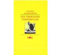 Les thérapies corporelles Richard Meyer (Auteur)