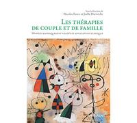 Les thérapies de couple et de famille: Modèles empiriquement validés et applications cliniques