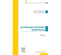 Les Thérapies familiales systémiques - Karine Albernhe - Elsevier Masson - broché - Etude