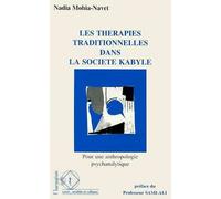 Les Thérapies Traditionnelles Dans La Société Kabyle - Pour Une Anthropologie Psychanalytique
