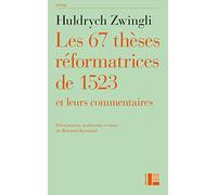 Les thèses réformatrices de 1523 et leurs commentaires