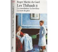 Les Thibault, tome 2. La consultation. La Sorellina. La mort du père