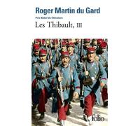 Roger Martin Du Gard – Les Thibault, tome 3 – L'été 1914 (Fin) - Epilogue – Gallimard