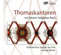 Les Thomaskantor Avant Bach