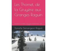 Les Thomet, de la Gruyère aux Granges Raguin: Des paysans fromagers suisses dans le Haut-Doubs - 1680 à 1784
