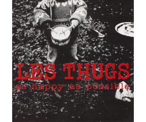 Les Thugs - As Happy As Possible
