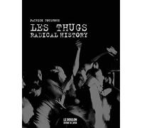 Les Thugs - Radical History