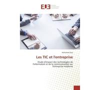 Les TIC et l'entreprise Etude d'impact des technologies de l'information et de la communication sur l'entreprise moderne - Mohamed Zaza - Universitaires Europeennes - broché - Etude