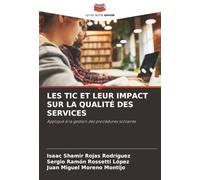 LES TIC ET LEUR IMPACT SUR LA QUALITÉ DES SERVICES: Appliqué à la gestion des procédures scolaires