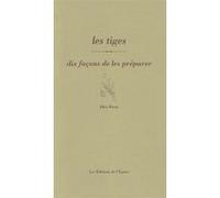 Les tiges, dix façons de les préparer Alice Roca (Auteur)