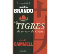 Les Tigres de la mer de Chine - Marlon Brando - Denoël - broché - Roman
