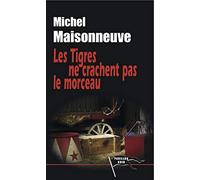 Les tigres ne crachent pas le morceau