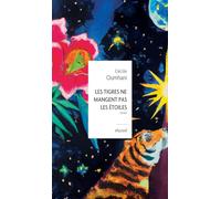Les tigres ne mangent pas les étoiles