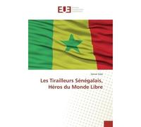 Les Tirailleurs Sénégalais, Héros du Monde Libre - Daniel Vidal - Universitaires Europeennes - broché - Essai
