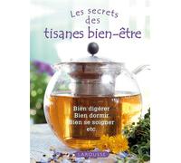 Les tisanes bien-être - Bénédicte Boudassou - Larousse - broché - Essai