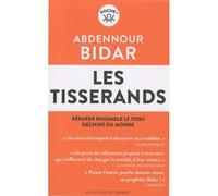 Les Tisserands Réparer ensemble le tissu déchiré du monde - Abdennour Bidar - Les Liens Qui Liberent - Poche - Essai