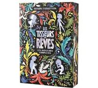 Les Tisseurs de rêves - Les aventures complètes Manon Fargetton (Auteur), Antonin Faure (Illustration)