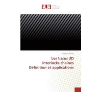 Les tissus 3D interlocks chaines Définition et applications