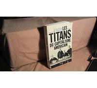 Les titans du capitalisme americain
