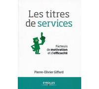 Les titres de services Facteurs de motivation et d'efficacité. - Pierre-Olivier Giffard - Organisation Eds D' - broché - Etude