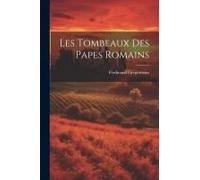 Les Tombeaux Des Papes Romains