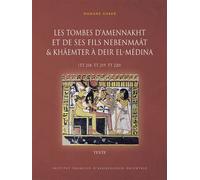 Les tombes d'Amennakht et de ses fils Nebenmaât et Khâemter à Deir el-Médina (TT 218, TT 219, TT 220) - Hanane Gaber - Inst.français Archeologie Orientale Du Caire - Coffret - Essai