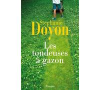 Les tondeuses à gazon - Stephanie Doyon - Rivages - Poche - Roman