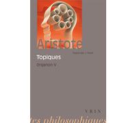 Les Topiques - Organon 5 - Aristote - Vrin - Livre