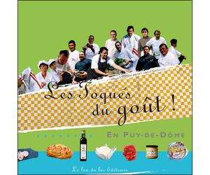 Les toques du goût en Puy-de-Dôme - Marie-Charlotte Lanta - Le Lou Du Lac - relié - Guide