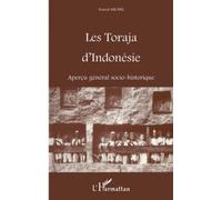 Les Toraja d'Indonésie – Aperçu général socio-historique – L'Harmattan