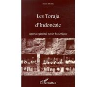 Les Toraja D'indonésie - Aperçu Général Socio-Historique