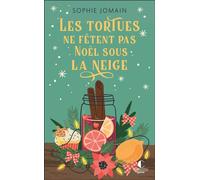 Les tortues ne fêtent pas Noël sous la neige - Sophie Jomain - Charleston - Poche - Roman