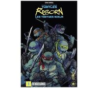 Les Tortues Ninja Reborn - Tome 1 - Renaissance