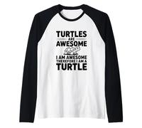 Les Tortues sont géniales Je suis géniale Donc Je suis Une Tortue Manche Raglan