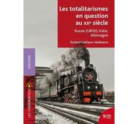 Les totalitarismes en question au XXe siècle: Russie (URSS), Italie, Allemagne