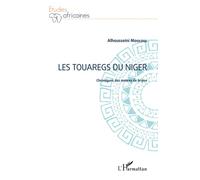 Les Touaregs du Niger: Chronique des années de braise