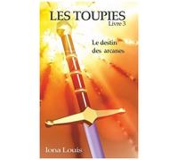 Les Toupies Tome 3 - Le Destin Des Arcanes