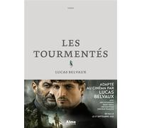 Les tourmentés - Lucas Belvaux - Alma Eds - broché - Roman