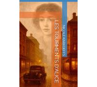 LES TOURMENTS D'ALICE