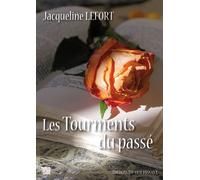 Les Tourments du passé - Jacqueline Lefort - Du Mot Passant Eds - broché - Roman