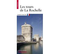 Les Tours de la Rochelle Charente-Maritime - Jean-Claude Bonin - Monum Patrimoine Eds Du - broché - Guide
