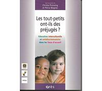 Les tout-petits ont-ils des préjugés ?: Education interculturelle et antidiscriminatoire dans les lieux d'accueil