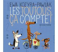 Les Toutous comptent - Ewa Kozyra-Pawlak - Format Eds - relié - Album éveil dès la naissance