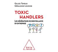 Les Toxic Handlers: Les générateurs de bienveillance en entreprise
