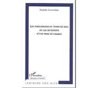 Nathalie Gourmelon – Les toxicomanes en temps de sida – Les mutations d'une prise en charge – Broché